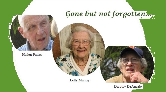 In memory of board members Haden Patten, Letty Murray and Darothy DeAngelo